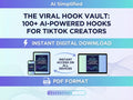The Viral Hook Vault: 100+ AI Powered Hooks for TikTok