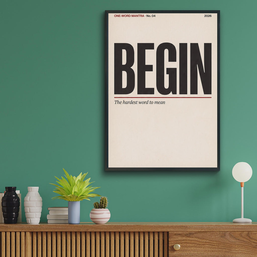 Begin Motivational Wall Art, One Word Mantra Poster, Minimalist Typography Print