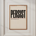 Persist Motivational Quote Poster, Minimalist Typography Wall Art, Mantra Print
