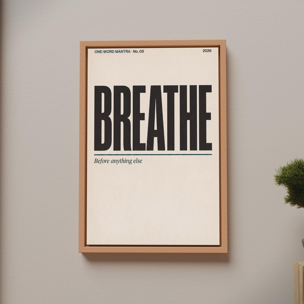 Breathe Mantra Poster, Mindfulness Wall Art, Minimalist Typography Print, Calm Home Decor