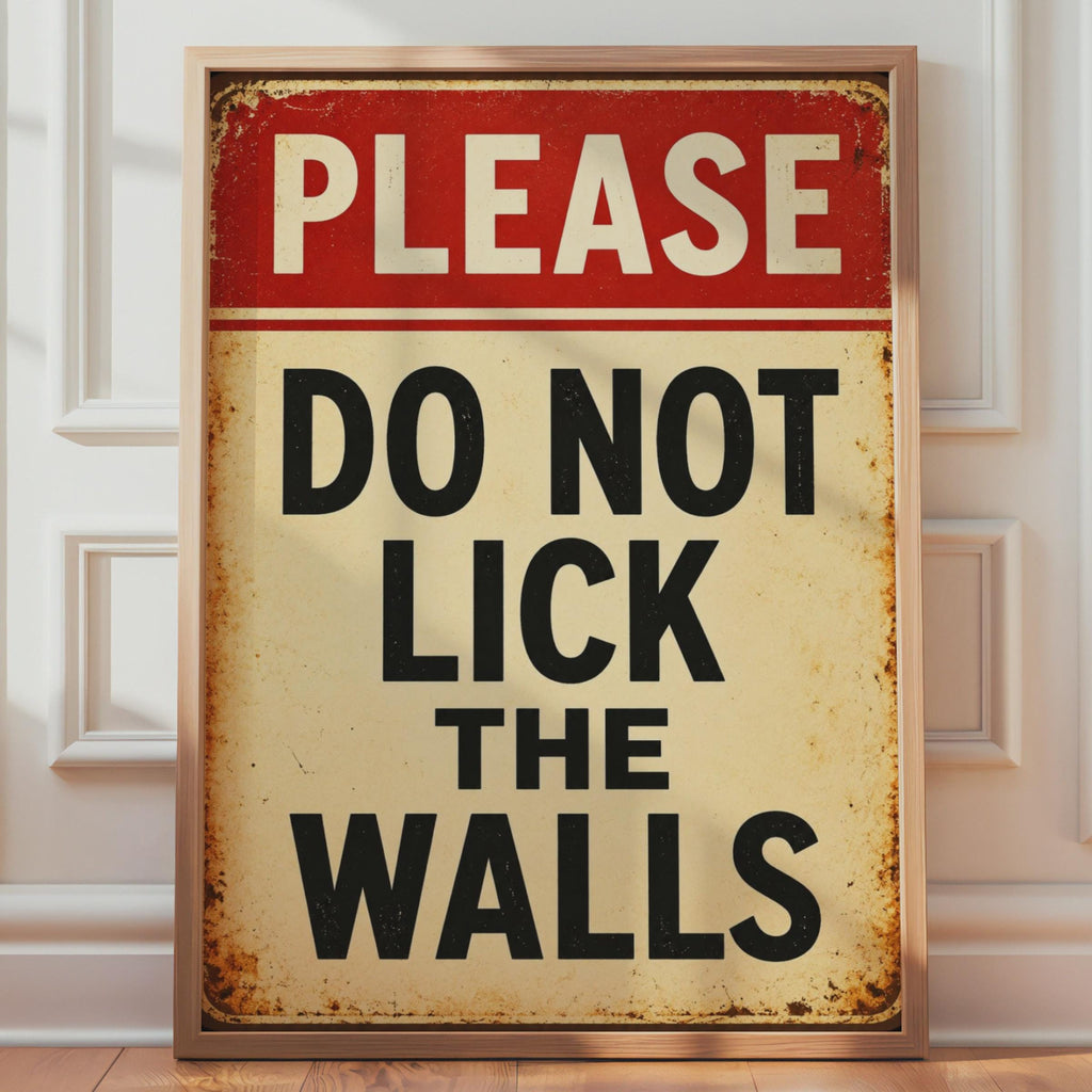 Please Do Not Lick Walls Vintage Sign Poster, Humorous Retro Wall Art