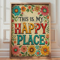 This Is My Happy Place Retro Floral Print, Colourful Boho Wall Art