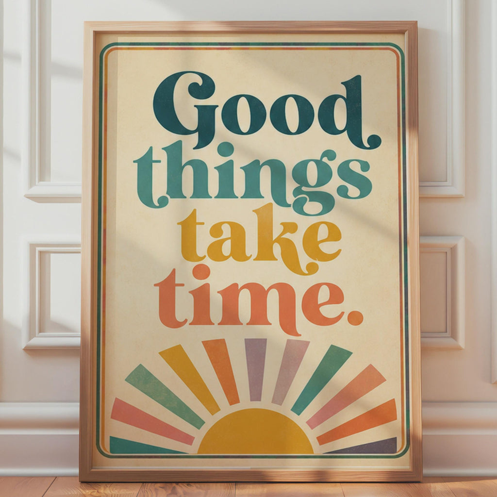 Retro 70s Sunburst Poster, Good Things Take Time Quote, Boho Typography Wall Art