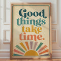 Retro 70s Sunburst Poster, Good Things Take Time Quote, Boho Typography Wall Art