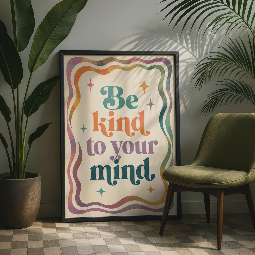 Be Kind To Your Mind Retro Groovy Print, Colorful Inspirational Quote Poster