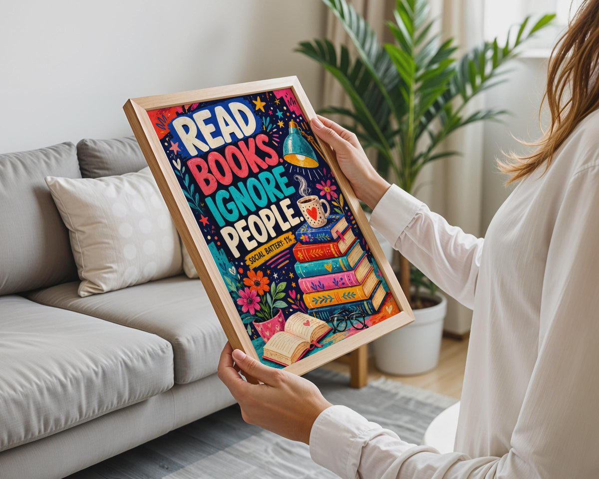 Read Books Ignore People Poster, Introvert Book Lover Wall Art Print
