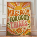 Retro Floral Poster, Make Room For Good Things, 70s Sunburst Art (Print)