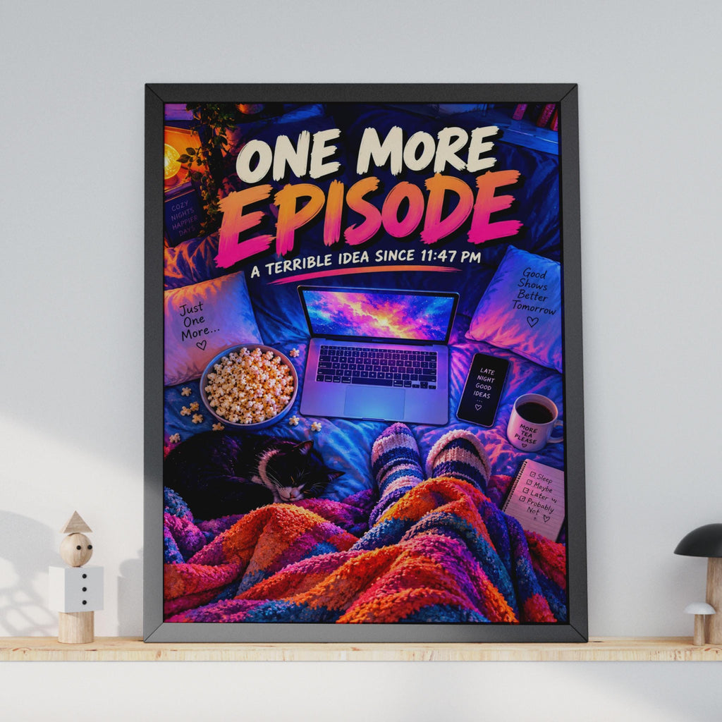 Funny Binge Watching Poster, One More Episode, Cat Lover Gift (Print)