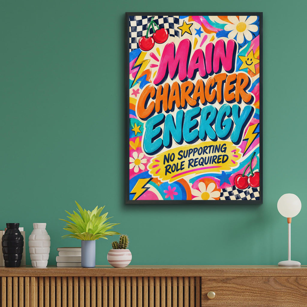 Main Character Energy Poster, Retro Groovy Wall Art, Bold Quote Print (A2)