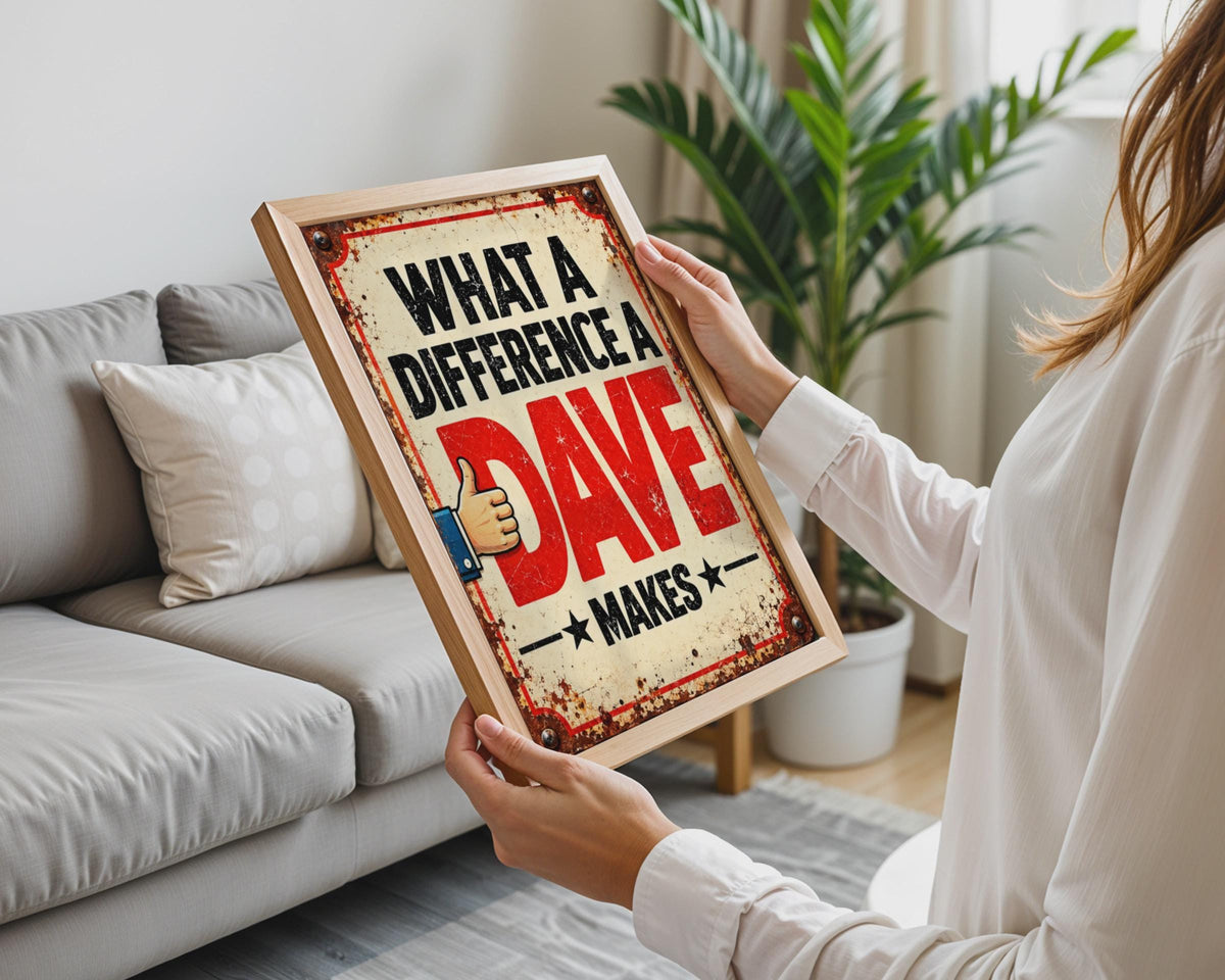 Retro Metal Sign Style Poster, What A Difference A Dave Makes, Personalized Name Gift (A4)