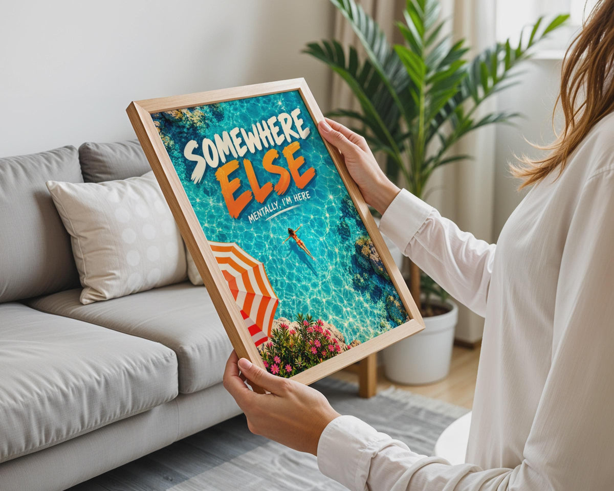 Somewhere Else Mentally I'm Here Poster, Turquoise Sea, Beach Lover Gift (Print)