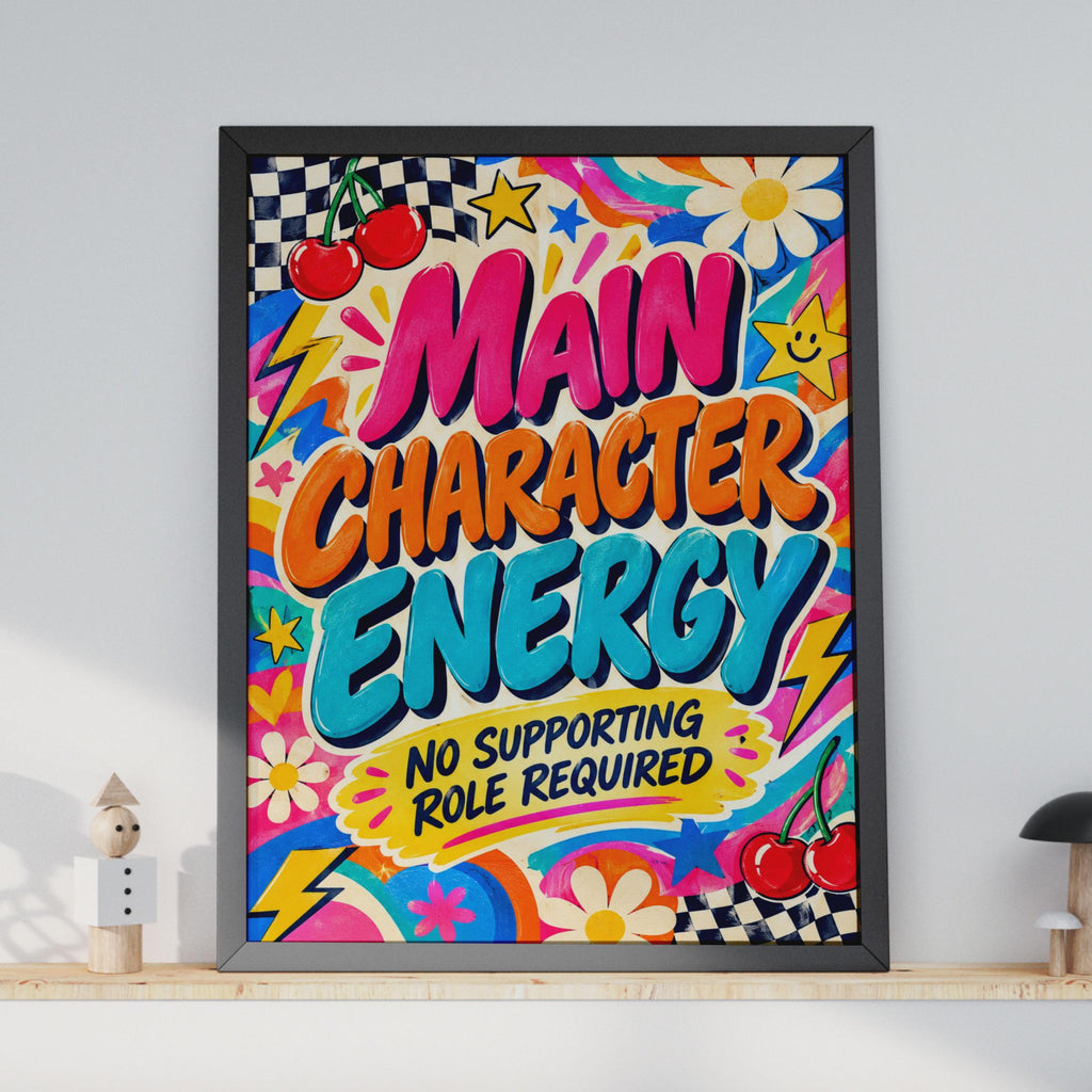 Main Character Energy Poster, Retro Groovy Wall Art, Bold Quote Print (A2)