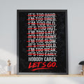Nobody Cares Let's Go Motivational Poster, Bold Gym Wall Art (Printed to Order)
