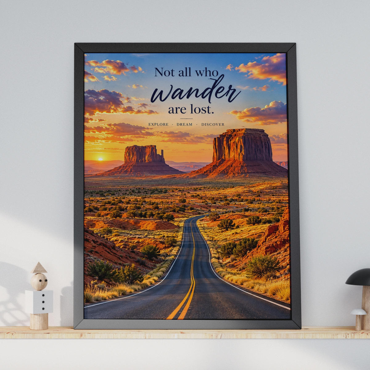 Not All Who Wander Poster, Monument Valley Desert Road Trip Art
