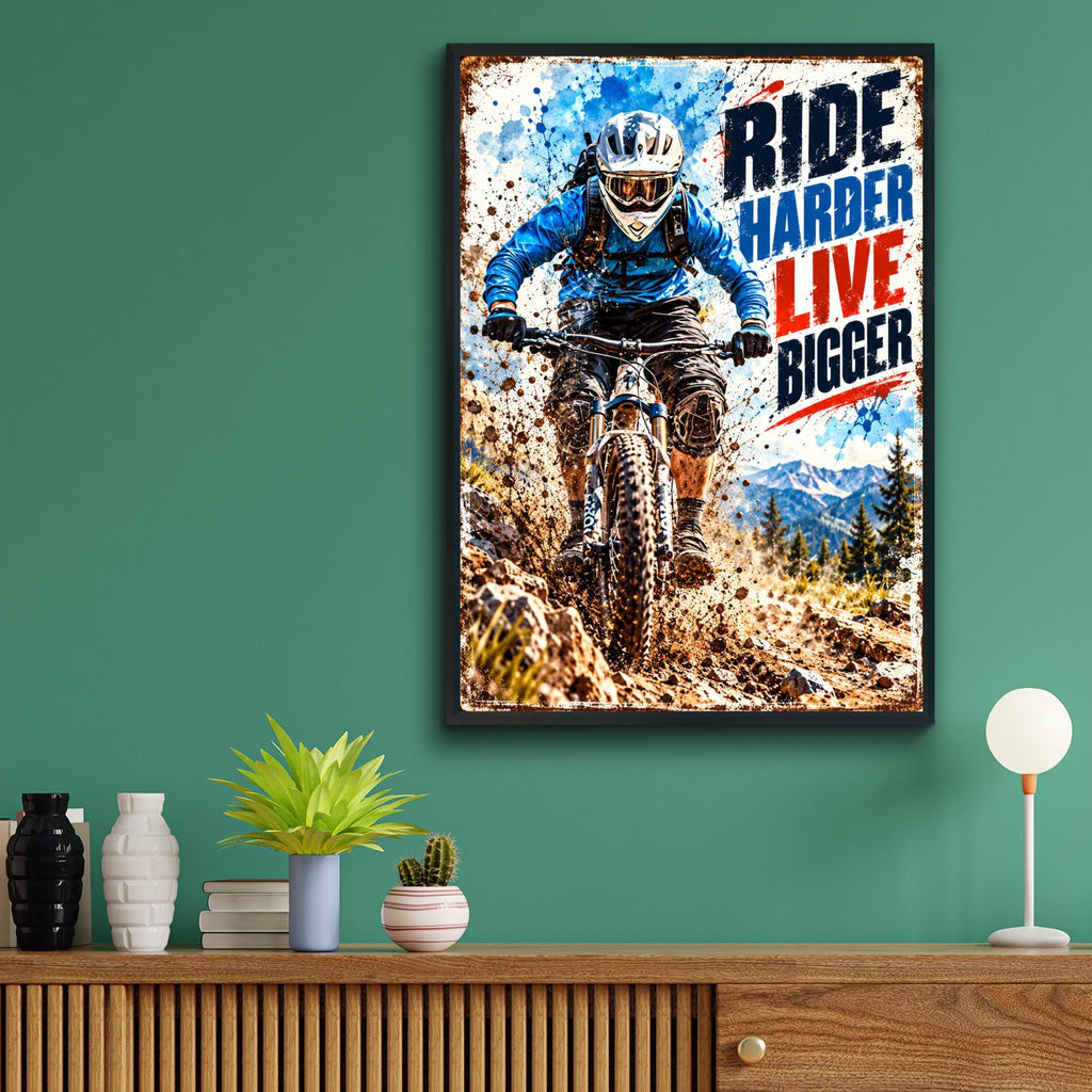 MTB Mountain Biking Poster, Ride Harder Live Bigger, Extreme Sports Wall Art (Print)