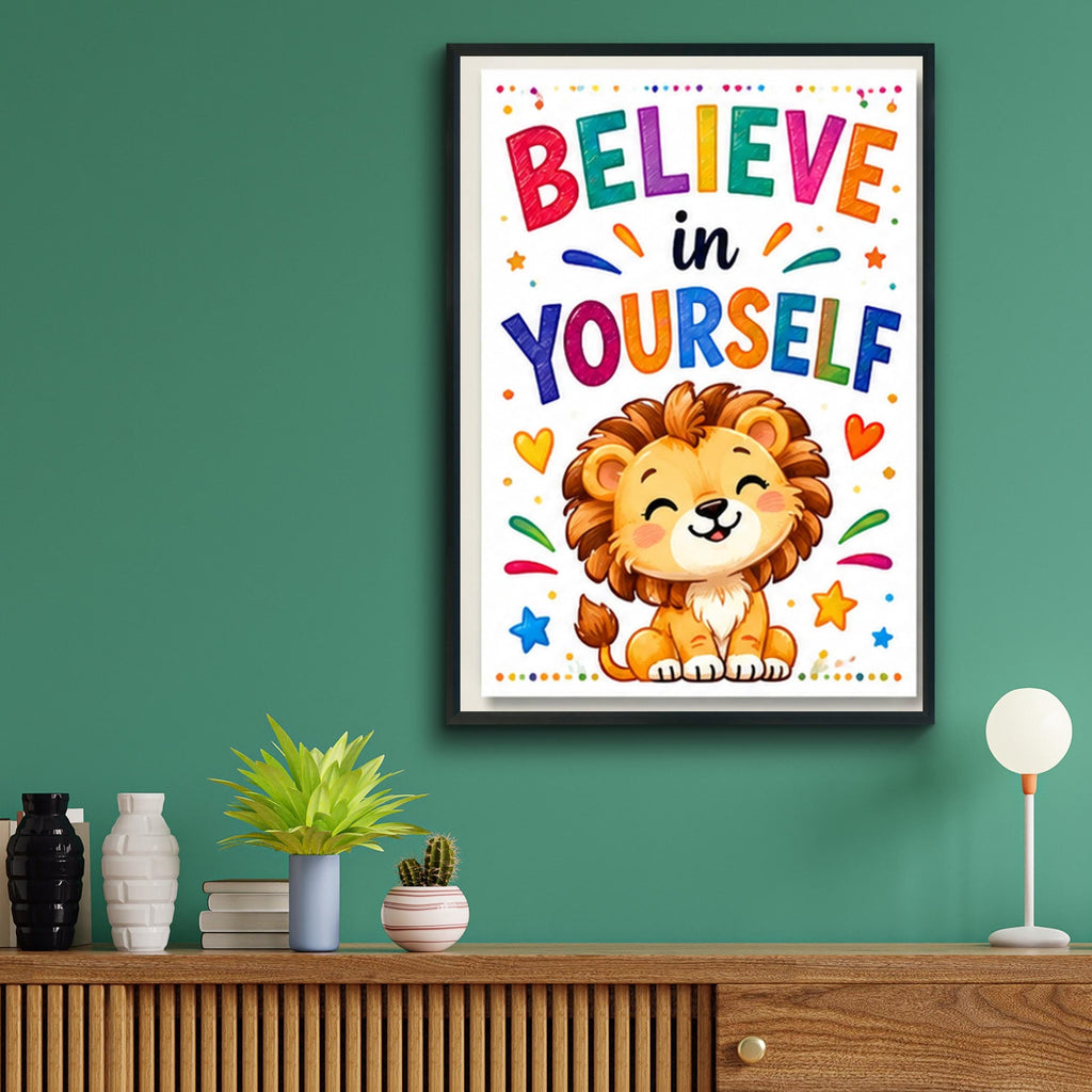 Believe In Yourself Lion Poster, Cute Nursery Wall Art, Kids Room Motivational Quote Print, Playroom