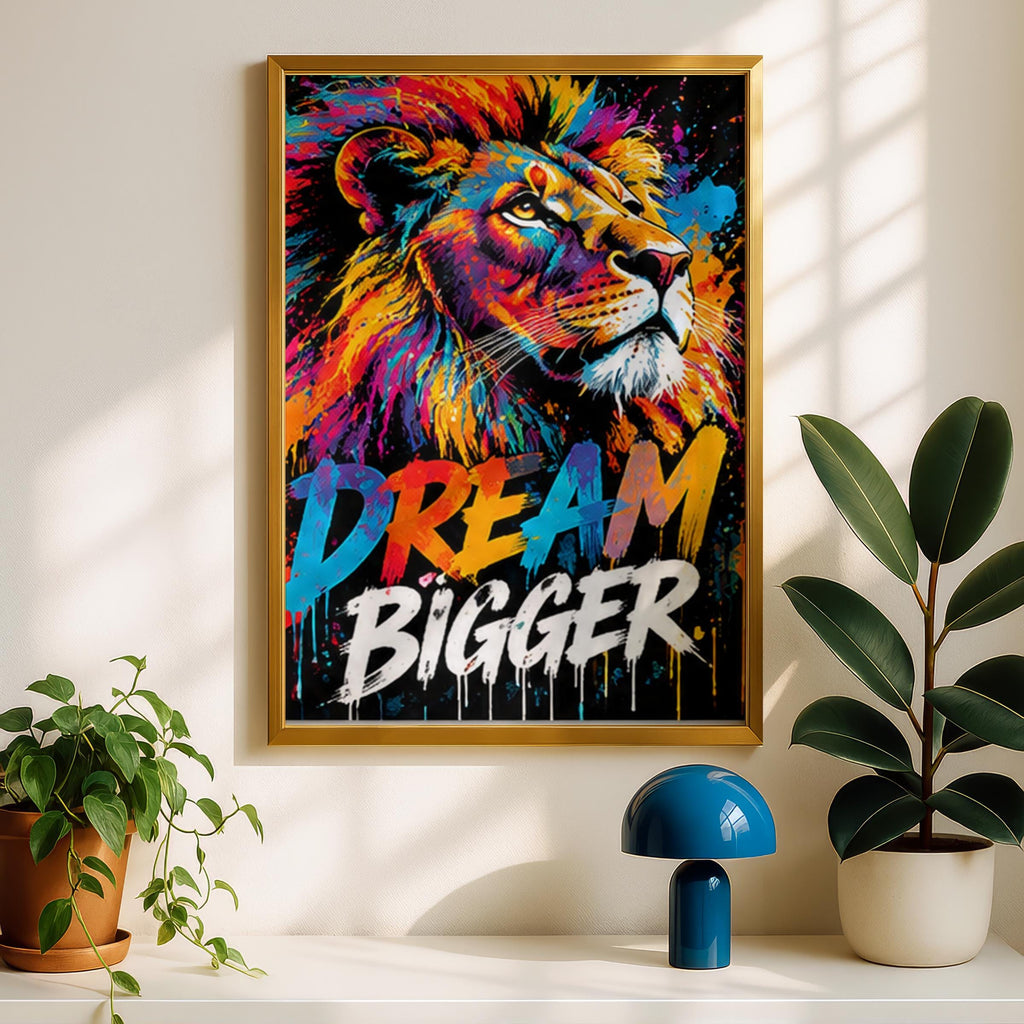 Colourful Lion Poster, Dream Bigger Motivational Quote, Graffiti Splatter Wall Art, Bold Pop Art