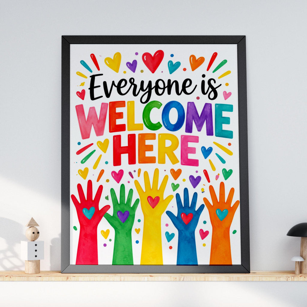 Everyone Is Welcome Here Poster, Rainbow Hands Inclusion Wall Art, Colourful Classroom Print for