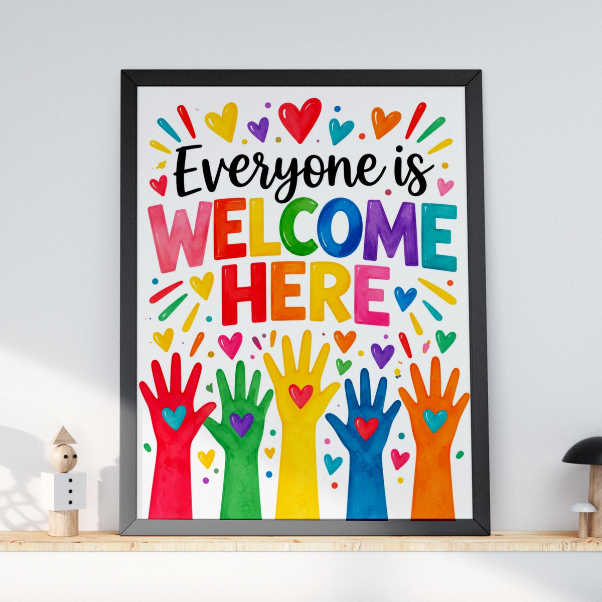 Everyone Is Welcome Here Poster, Rainbow Hands Inclusion Wall Art, Colourful Classroom Print for