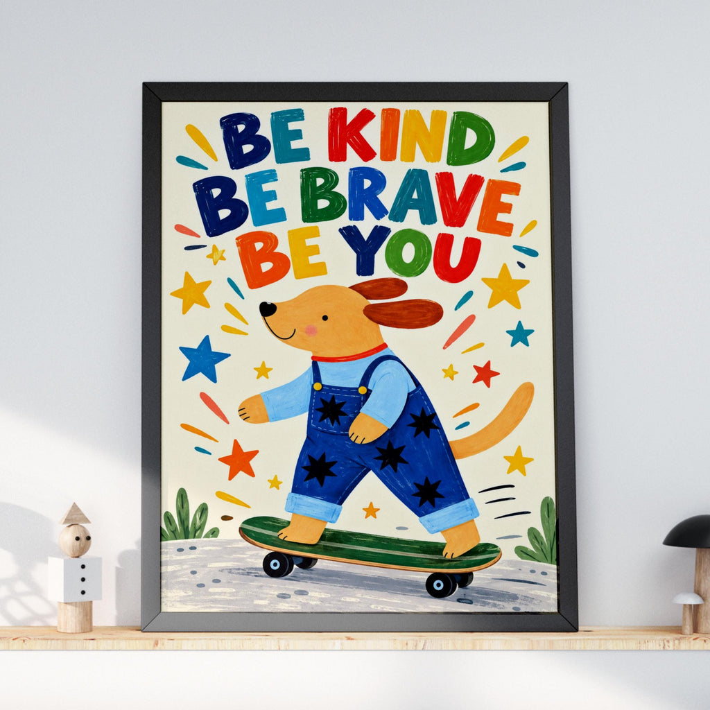 Be Kind Be Brave Be You Nursery Wall Art, Skateboarding Dog Poster, Kids Room Playroom Decor