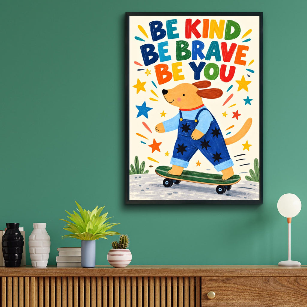 Be Kind Be Brave Be You Nursery Wall Art, Skateboarding Dog Poster, Kids Room Playroom Decor