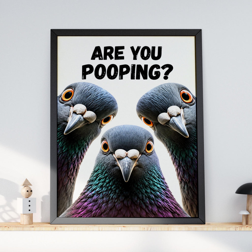 Funny Pigeon Poster, Are You Pooping Bathroom Wall Art, Humorous Bird Print, Toilet Humour Decor