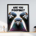 Funny Pigeon Poster, Are You Pooping Bathroom Wall Art, Humorous Bird Print, Toilet Humour Decor