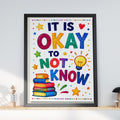 Classroom Poster, It Is Okay To Not Know, Growth Mindset Wall Art, Colourful Kids Room Print