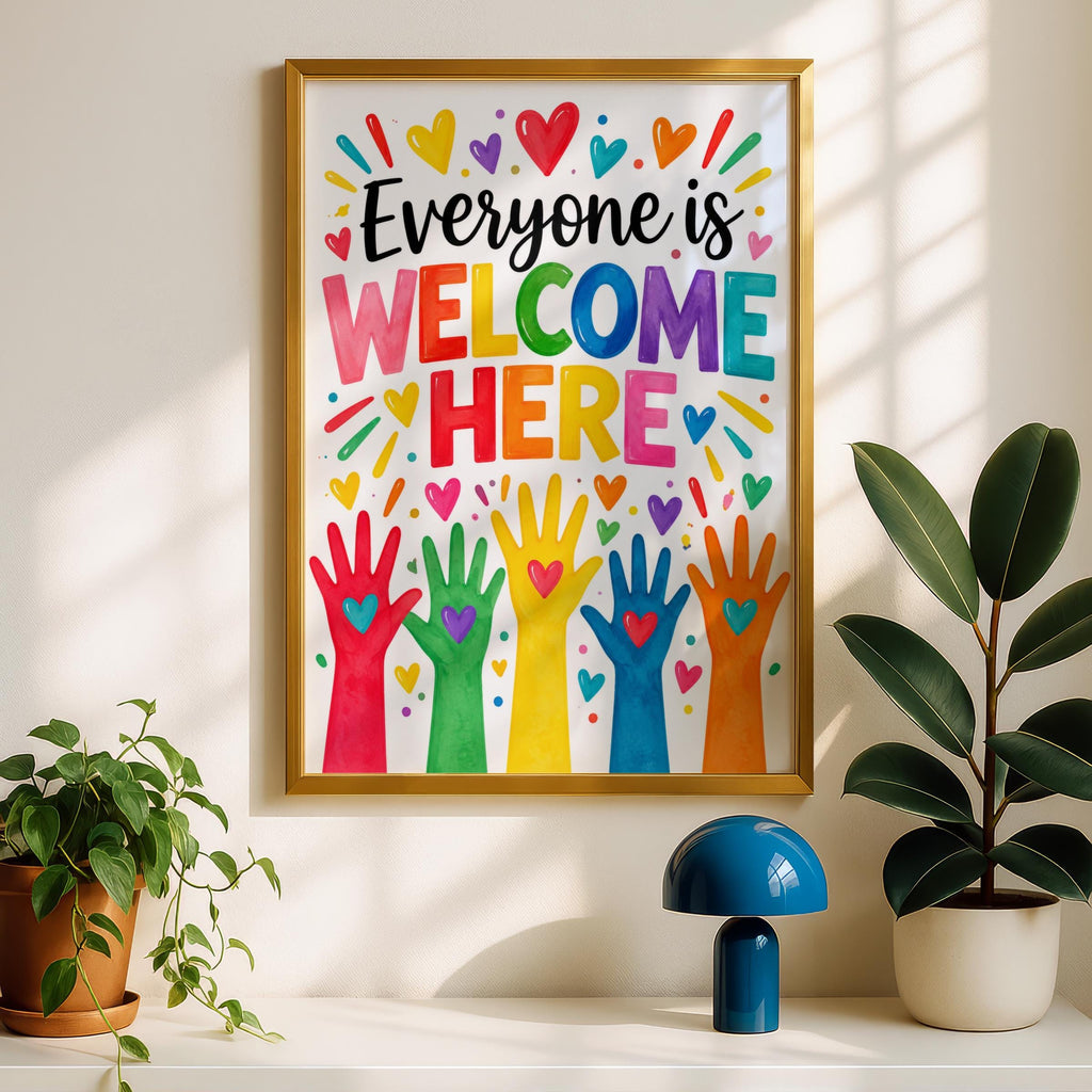 Everyone Is Welcome Here Poster, Rainbow Hands Inclusion Wall Art, Colourful Classroom Print for