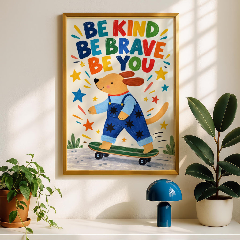 Be Kind Be Brave Be You Nursery Wall Art, Skateboarding Dog Poster, Kids Room Playroom Decor