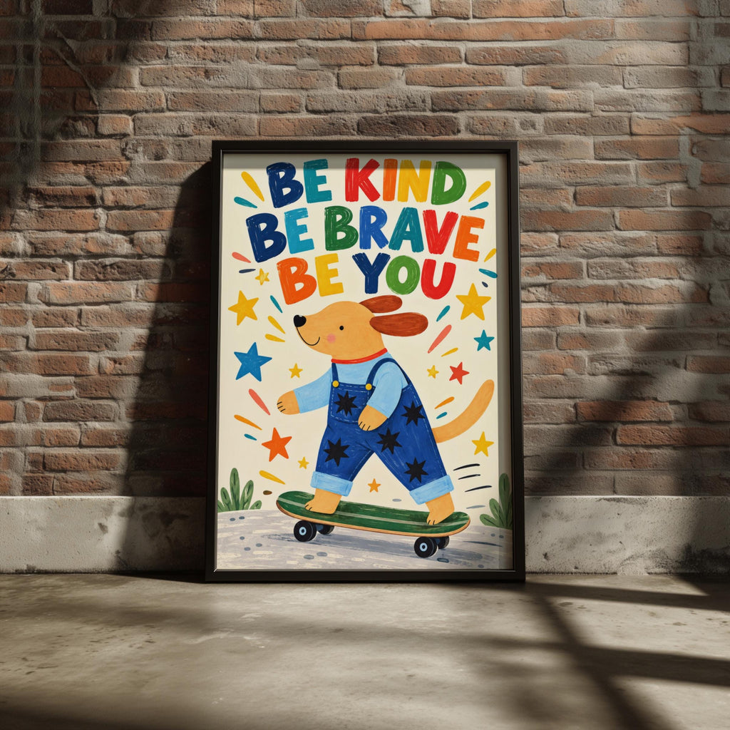 Be Kind Be Brave Be You Nursery Wall Art, Skateboarding Dog Poster, Kids Room Playroom Decor