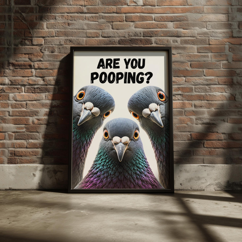 Funny Pigeon Poster, Are You Pooping Bathroom Wall Art, Humorous Bird Print, Toilet Humour Decor